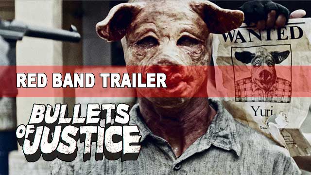 Bullets of Justice Red Band Trailer